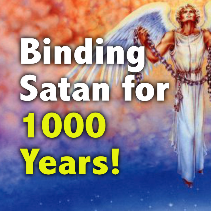 millennium - binding satan 1000 years