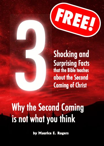 3 Shocking and Surprising Facts That the Bible Teaches about the Second Coming